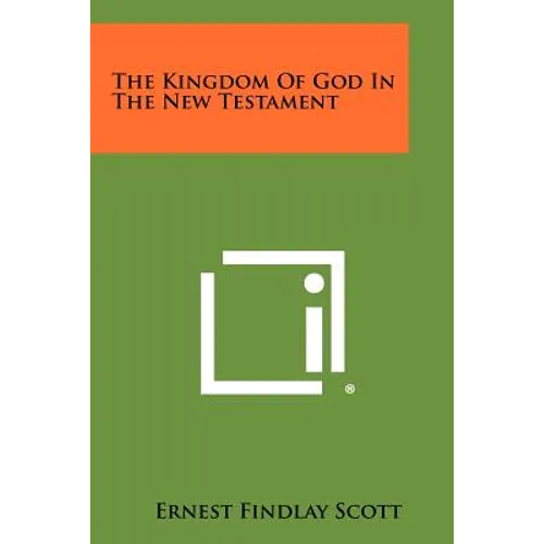 The Kingdom of God in the New Testament - Paperback