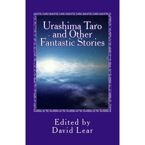 Urashima Taro and Other Fantastic Stories - Paperback