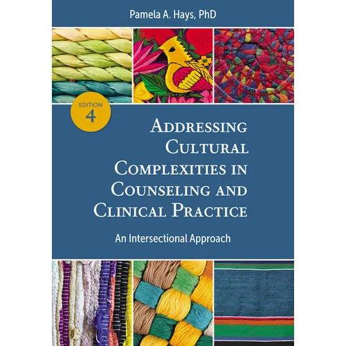 Addressing Cultural Complexities in Counseling and Clinical Practice: An Intersectional Approach - Paperback