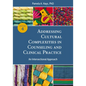 Addressing Cultural Complexities in Counseling and Clinical Practice: An Intersectional Approach - Paperback