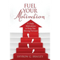 Fuel Your Motivation: 31 Daily Motivations to Keep You Moving Forward - Paperback