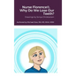 Nurse Florence(R), Why Do We Lose Our Teeth? - Hardcover