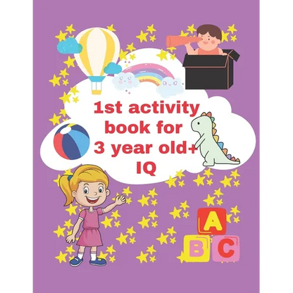 1st activity book for 3 year old iq: 3 year to 5 year old fun activity book - Paperback