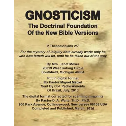 Gnosticism the Doctrinal Foundation of the New Bible Versions - Paperback