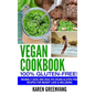 Vegan Cookbook - 100% Gluten Free: Insanely Good, Vegan Gluten Free Recipes for Weight Loss & Wellbeing - Hardcover