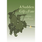 A Sudden Gift of Fate: Sequel to the novel The Cyber Miracles - Paperback