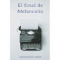 El final de Melancolía - Paperback