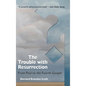 Trouble with Resurrection - Hardcover