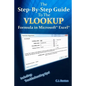 The Step-By-Step Guide To The VLOOKUP formula in Microsoft Excel - Paperback