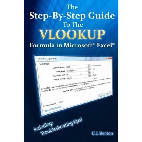 The Step-By-Step Guide To The VLOOKUP formula in Microsoft Excel - Paperback