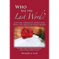 Who Has the Last Word?: Cutting through Satan's Lies with the Truth of God's Word - Paperback