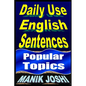 Daily Use English Sentences: Popular Topics - Paperback