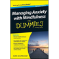 Managing Anxiety with Mindfulness For Dummies - Paperback