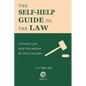 The Self-Help Guide to the Law: Criminal Law and Procedure for Non-Lawyers - Paperback