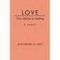 LOVE from Motion to Feeling: A Memoir - Paperback