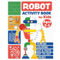 Robot Activity Book: Tracing Skills, Coloring, Cut and Paste, Dot-to-Dot and Mazes for Kids Ages 3-5 - Paperback