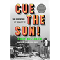 Cue the Sun!: The Invention of Reality TV - Paperback