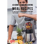 43 Kidney Stone Preventing Meal Recipes: Eat Smart and Save Yourself the Pain of Having Kidney Stones for Good - Paperback