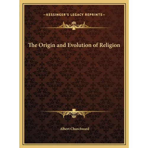 The Origin and Evolution of Religion - Hardcover
