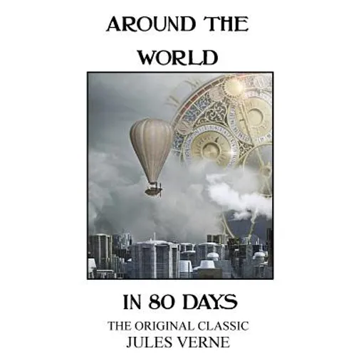 Around The World In 80 Days - The Original Classic - Paperback