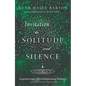 Invitation to Solitude and Silence: Experiencing God's Transforming Presence - Hardcover