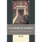 It's the Mission, Not the Mandates: Defining the Purpose of Public Education - Paperback