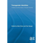 Transgender Identities: Towards a Social Analysis of Gender Diversity - Paperback