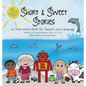 Short and Sweet Stories: An interactive book for speech and language - Hardcover