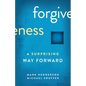 Forgiveness: A Surprising Way Forward - Paperback