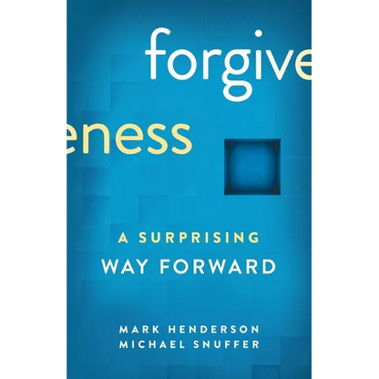 Forgiveness: A Surprising Way Forward - Paperback