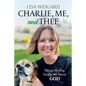 Charlie, Me, and Thee - Paperback