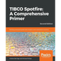 TIBCO Spotfire: Building enterprise-grade data analytics and visualization solutions - Paperback