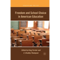 Freedom and School Choice in American Education - Paperback