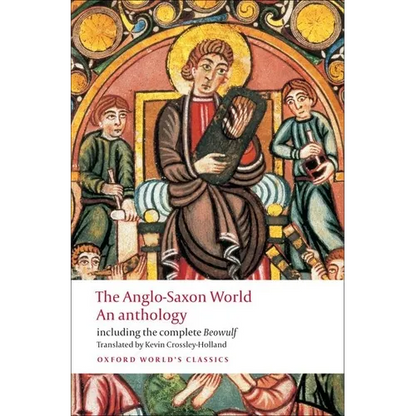 The Anglo-Saxon World: An Anthology - Paperback