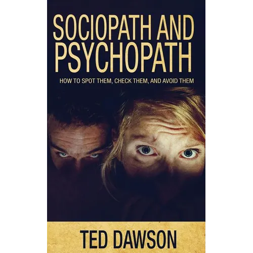 Sociopath and Psychopath: How to spot them, check them, and avoid them - Paperback