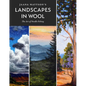 Jaana Mattson's Landscapes in Wool: The Art of Needle Felting - Hardcover