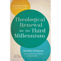 Theological Renewal for the Third Millennium: A Kärkkäinen Compendium - Paperback