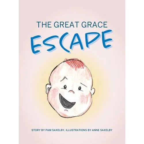 The Great Grace Escape - Hardcover
