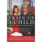 Train Up a Child: A Parent and Child Guide to Financial Freedom - Paperback