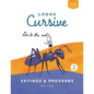 Logos Cursive Book 2: Sayings and Proverbs - Paperback