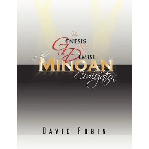 The Genesis and Demise of the Minoan Civilization - Paperback