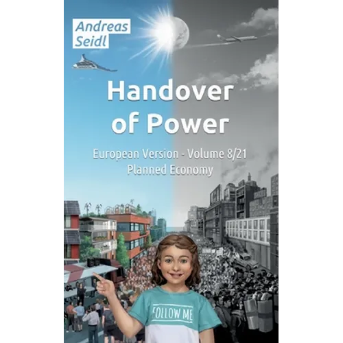 Handover of Power - Planned Economy: European Version - Volume 8/21 - Paperback