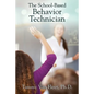 The School-Based Behavior Technician - Paperback