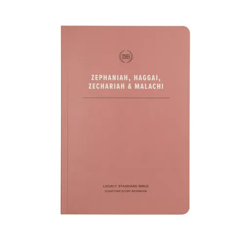 Lsb Scripture Study Notebook: Zephaniah, Haggai, Zechariah, & Malachi: Legacy Standard Bible - Paperback