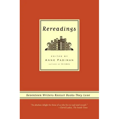 Rereadings: Seventeen Writers Revisit Books They Love - Paperback