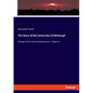 The Story of the University of Edinburgh: During its first three hundred years - Volume I - Paperback