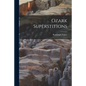 Ozark Superstitions - Paperback
