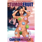 Tumor Fruit - Paperback