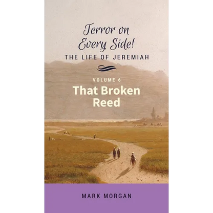 That Broken Reed: Volume 6 of 6 - Hardcover