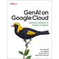 Genai on Google Cloud: Enterprise Generative AI Systems and Agents - Paperback